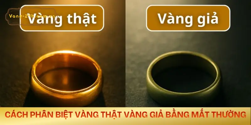 cach-phan-biet-vang-that-vang-gia-bang-mat-thuong