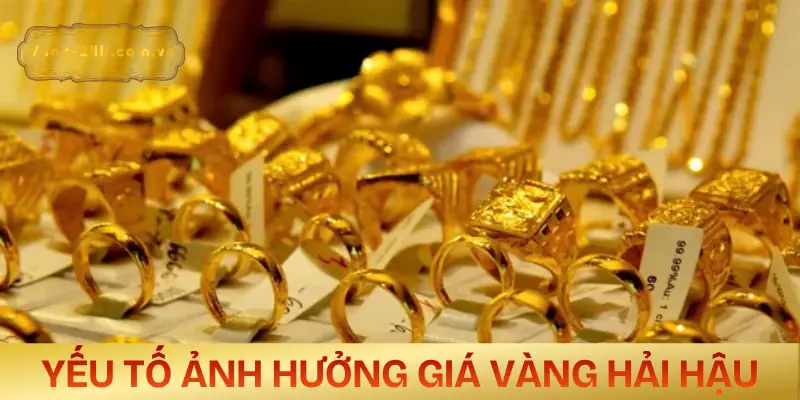 gia-vang-hai-hau-hom-nay-yeu-to