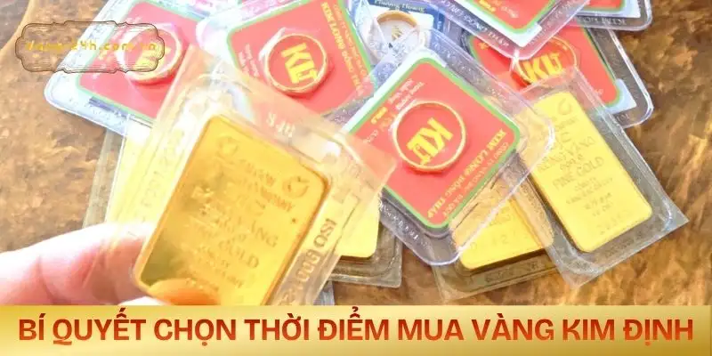 gia-vang-kim-dinh-lua-chon-thoi-diem-mua