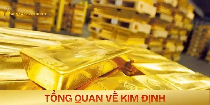 gia-vang-kim-dinh-tong-quan
