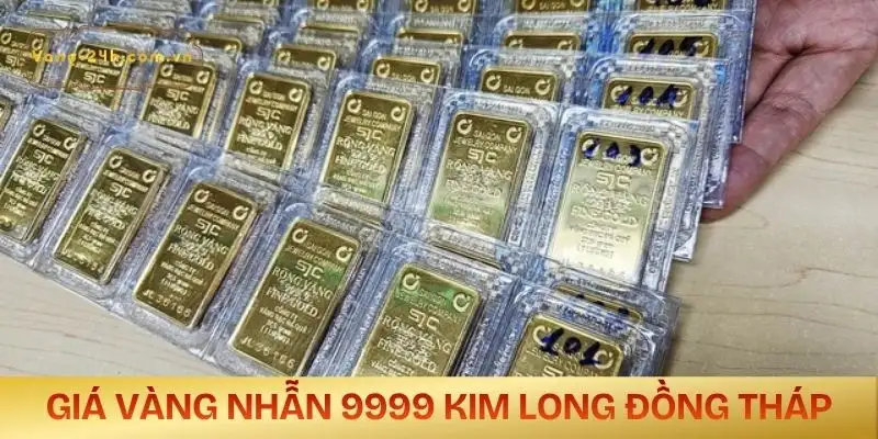 gia-vang-kim-long-dong-thap-vang-nhan-9999