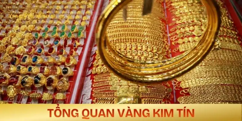 gia-vang-kim-tin-hom-nay-tong-quan