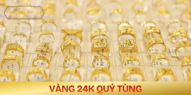 gia-vang-quy-tung-hom-nay-ve-loai-24k