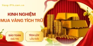 kinh-nghiem-mua-vang-tich-tru