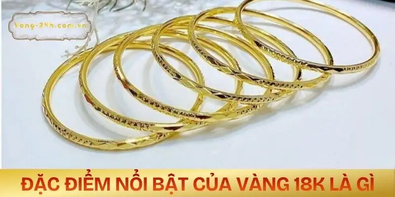vang-18k-la-gi-dac-diem