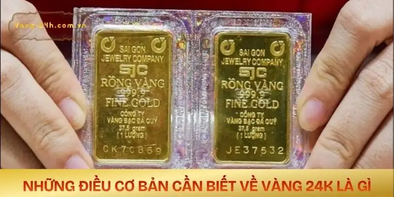 vang-24k-la-gi-nhung-dieu-co-ban