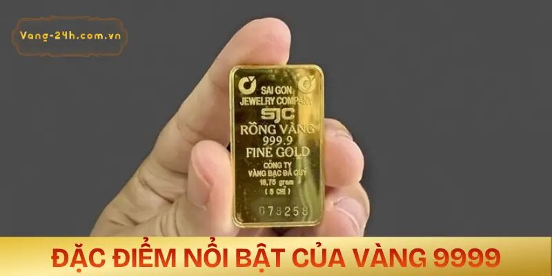 vang-9999-la-vang-gi-dac-diem