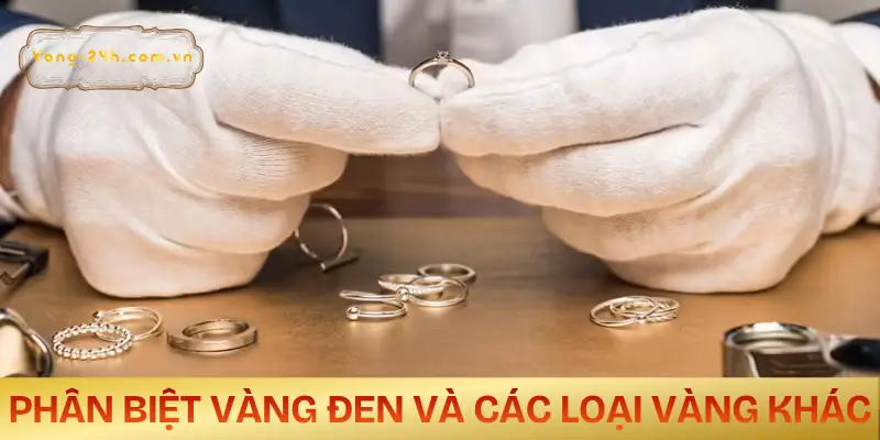 vang-den-la-gi-cach-phan-biet