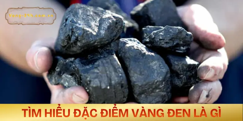 vang-den-la-gi-dac-diem