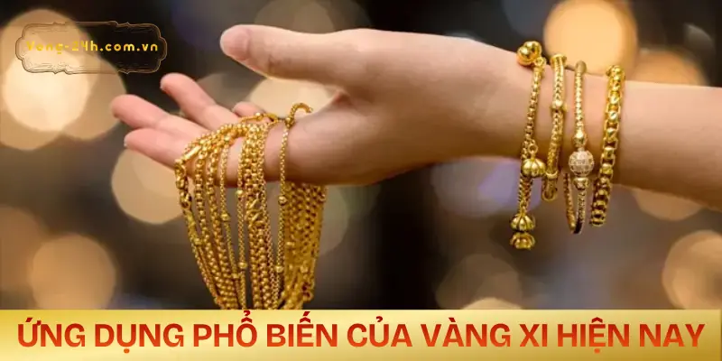 vang-xi-la-gi-cach-ung-dung